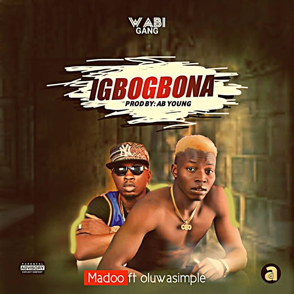 FAST DOWNLOAD: Madoo Network Ft. Oluwasimple  – Igbogbona