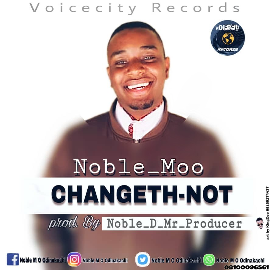 GOSPEL] Noble Moo Changeth Not (Prod. Noble D)