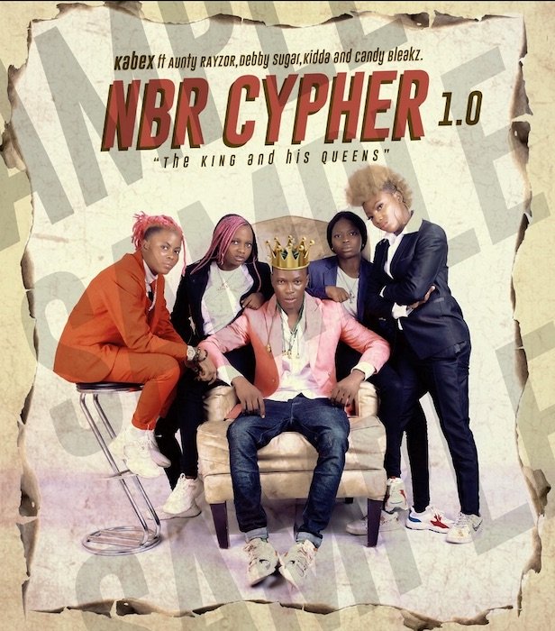 FAST DOWNLOAD: Kabex Ft. Aunty Rayzor, Debby Sugar, Kidda & Candy Bleakz – NBR Cypher 1.0