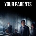 I Want to Know Your Parents (2022) I Want to Know Your Parents