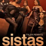 Tyler Perry’s Sistas (2024) Season 8 XPLOObE4pmyQ