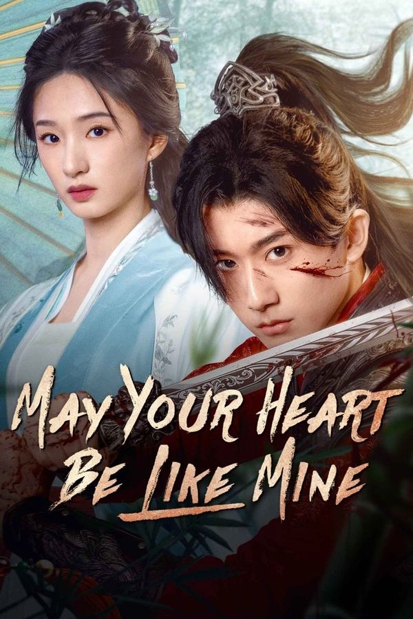 May Your Heart Be Like Mine (2025) Season 1