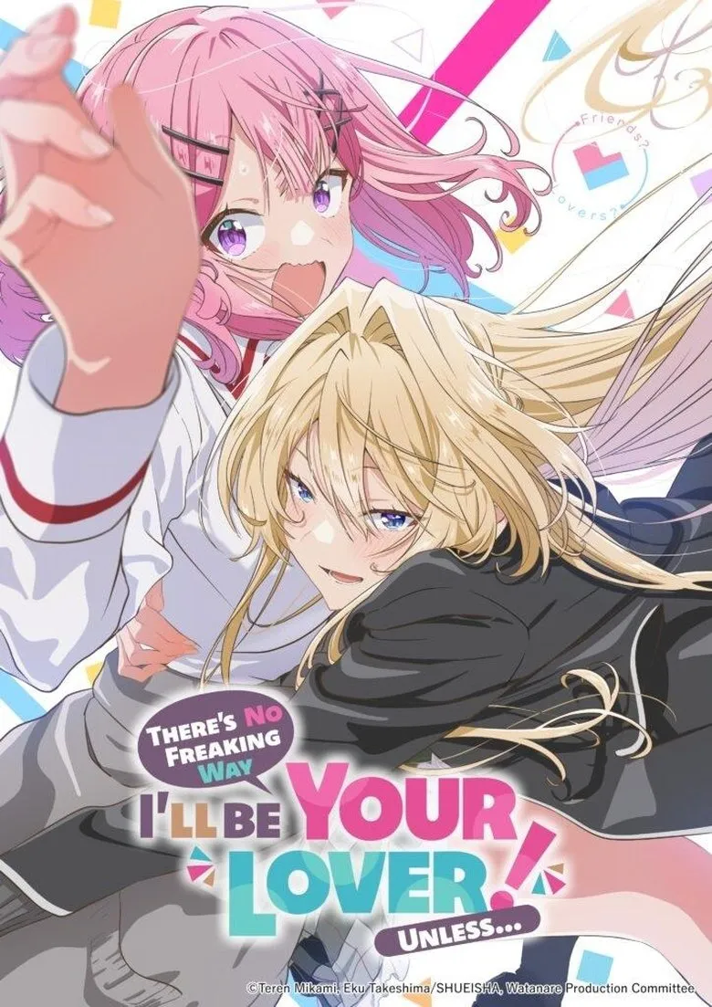 There’s No Freaking Way I’ll Be Your Lover! Unless (2025) Season 1 There's No Freaking Way I'll Be Your Lover! Unless...