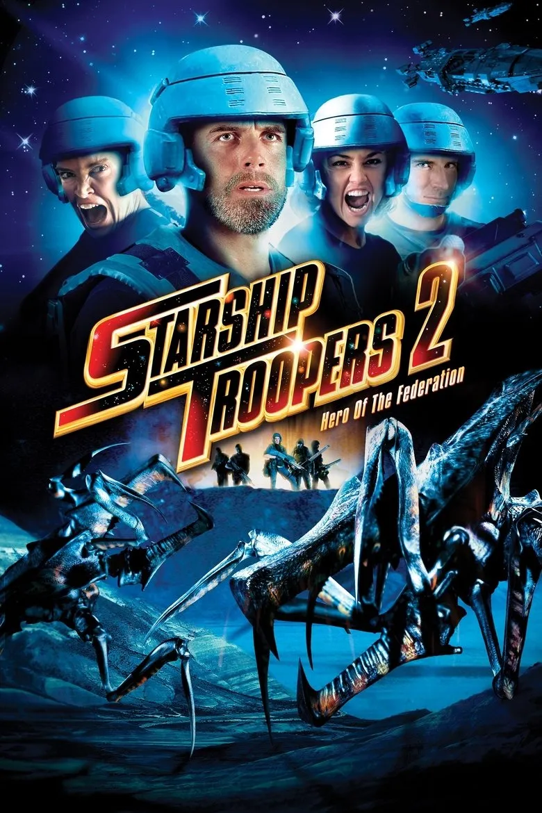 Starship Troopers 2: Hero of the Federation (2004) Starship Troopers 2: Hero of the Federation