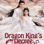 Dragon King’s Decree (2025) Season 1 Dragon King's Decree