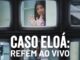 Eloá the Hostage: Live on TV