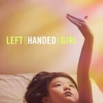 Left-Handed Girl (2025) Left-Handed Girl
