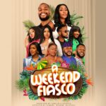 6931ce61ca68d-22A-Weekend-Fiasco22-official-poster-2025-Nollywire