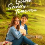 Golden Scenery of Tomorrow (2025) Season 1 Golden Scenery of Tomorrow