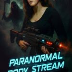 Paranormal Body Stream