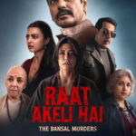 Raat Akeli Hai: The Bansal Murders