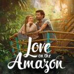 Love on the Amazon (2026) Love on the Amazon