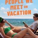 People We Meet on Vacation (2026) People We Meet on Vacation